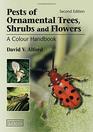 Pests of Ornamental Trees Shrubs and Flowers A Colour Handbook Second Edition