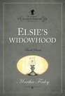 Elsie's Widowhood (The Original Elsie Dinsmore Collection)