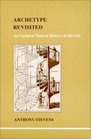 Archetype Revisited: An Updated Natural History of the Self (Studies in Jungian Psychology By Jungian)