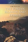 The Ionian Islands and Epirus A Cultural History
