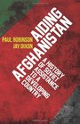 Aiding Afghanistan A History of Soviet Assistance to a Developing Country