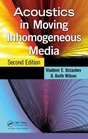 Acoustics in Moving Inhomogeneous Media Second Edition