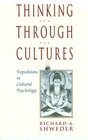 Thinking Through Cultures Expeditions in Cultural Psychology