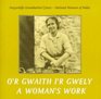 A Woman's Work/O'r Gwaith I'r Gwely