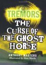 The Curse of the Ghost Horse