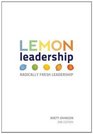 LEMON Leadership  Radically Fresh Leadership