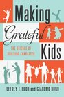 Making Grateful Kids: A Scientific Approach to Help Youth Thrive