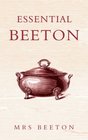 Essential Beeton Recipes and Tips from the Original Domestic Goddess