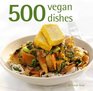 500 Vegan Dishes