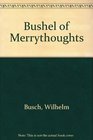 Bushel of Merrythoughts