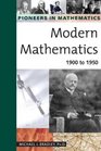 Modern Mathematics 1900 to 1950