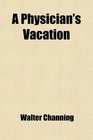 A Physician's Vacation