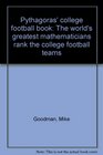 Pythagoras' college football book The world's greatest mathematicians rank the college football teams