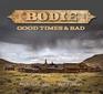 Bodie Good Times  Bad