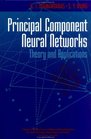 Principal Component Neural Networks  Theory and Applications