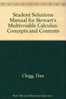 Student Solutions Manual for Stewart's Multivariable Calculus Concepts and Contexts