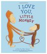 I Love You Little Monkey