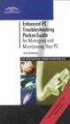 Enhanced PC Troubleshooting Pocket Guide for Managing and Maintaining Your PC Third Edition