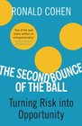 The Second Bounce of the Ball Turning Risk into Opportunity