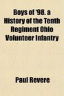 Boys of '98 a History of the Tenth Regiment Ohio Volunteer Infantry