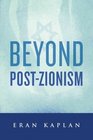 Beyond PostZionism