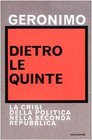 Dietro le quinte La crisi della politica nella seconda Repubblica