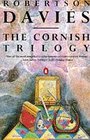 The Cornish Trilogy The Rebel Angels / What's Bred in the Bone / The Lyre of Orpheus