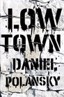 Low Town A novel