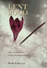 Lent 2000 Daily Meditatios on the Scripture Readings for Lent