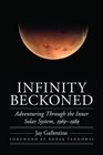 Infinity Beckoned Adventuring Through the Inner Solar System 19691989