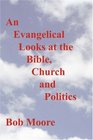 An Evangelical Looks at the Bible Church and Politics