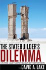 The Statebuilder's Dilemma On the Limits of Foreign Intervention