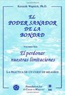 El poder sanador de la bondad volumen dos El perdonar nuestras limitaciones