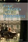 Five Acres and Independence