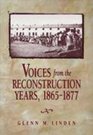 Voices from the Reconstruction Years 18651877