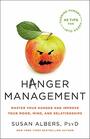 Hanger Management Master Your Hunger and Improve Your Mood Mind and Relationships