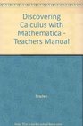 Discovering Calculus with Mathematica  Teachers Manual