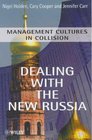 Dealing with the New Russia Management Cultures in Collision