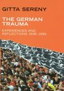 The German Trauma  Experiences and Reflections 1938  2000