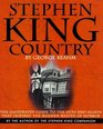 Stephen King Country The Illustrated Guide to the Sites and Sights That Inspired the Modern Master of Horror