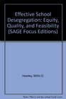 Effective School Desegregation Equity Quality and Feasibility