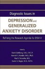 Diagnostic Issues in Depression and Generalized Anxiety Disorder Refining the Research Agenda for Dsmv