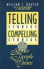 Telling Stories Compelling Stories