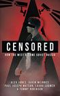 CENSORED How The West Became Soviet Russia
