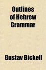 Outlines of Hebrew Grammar