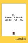 The Letters Of Joseph Dennie 17681812
