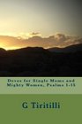Devos for Single Moms and Mighty Women, Psalms 1-15 (Volume 1)