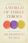 A World of Three Zeroes The New Economics of Zero Poverty Zero Unemployment and Zero Carbon Emissions