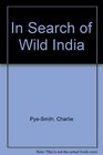 In Search of Wild India