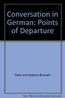 Conversation in German Points of Departure